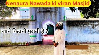 Nenaura Nawada ki viran Masjid | Mughal jamane ki Masjid 😱😱