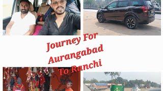 Journey Aurangabad To Ranchi