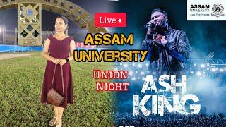 Ash King Live at Assam University Silchar 🎤🎼 | Social Week | Union Night