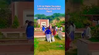 S.N. lal Higher Secondary school Mahua Chauki Bah Agra UP India 🇮🇳