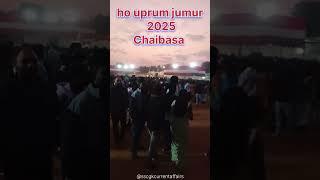 Ho uprum jumur chaibasa 2025 || west Singhbhum jharkhand || Tribe family