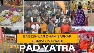 pad yatra 🚩🚩🥰 Bageshwar dham sarkar coming in niwari 🥰❤️