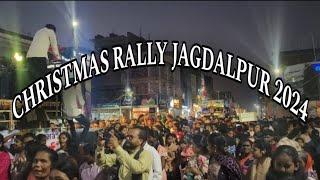 Christmas rally jagdalpur 2024