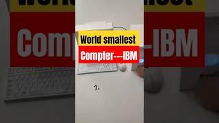 World smallest computer 🔥🔥