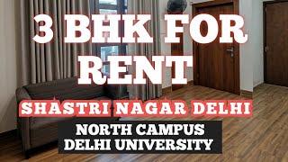 3 BHK FLAT FOR RENT IN SHASTRI NAGAR DELHI NEAR NORTH CAMPUS DELHI UNIVERSITY