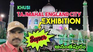 Khusi Tajmahal England City Exhibition Anantapur