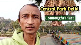 Central park cp delhi- now open / central park delhi/ Central park rajiv chowk new delhi