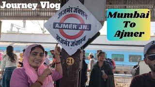 Mumbai To Ajmer Journey Vlog||Part 1||