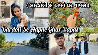 Bardoli Se Aapne Ghar Vapas ll ( બારડોલી સે અપને ઘર વાપસ ) ll Full Masti & Comedy ll