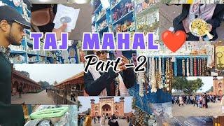 आगरा Vlog ❤️ || Part -2 ||