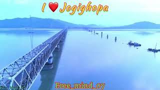 Jogighopa New Bridge || Goalpara to Jogighopa New Bridge || Bongaigaon (Assam) Free_Mind_07 ||