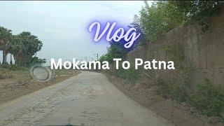 Mokama To Patna | By Road