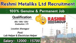 Rashmi Metaliks Limited Kharagpur Recruitment  dreamjobopportunity