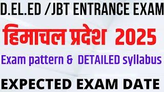 HIMACHAL PRADESH JBT/D.EL.ED ENTRANCE EXAM 2025|| JBT ENTRANCE SYLLABUS|| EXAM PATTERN