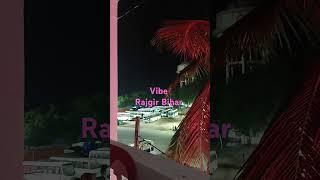 Vibe Rajgir Bihar