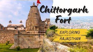 Chittorgarh Fort: Where History Comes Alive | चित्तौड़गढ़ का किला - इतिहास की अनमोल धरोहर