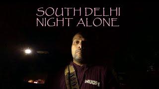 South Delhi Night Alone - Video Exploration