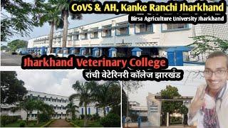 Ranchi Veterinary College Jharkhand || CoVS & AH Kanke Ranchi Jharkhand/Jharkhand Veterinary College