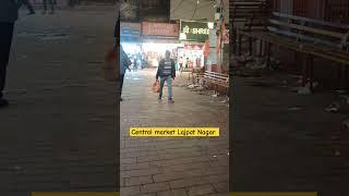 Central market Lajpat Nagar Delhi 🥰