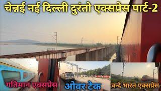 Chennai Central to New Delhi Durnto Express part-2 || Vande Bharat Crossing || High Speed Overtake