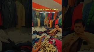 Kashmiri Woolen Market Patna 😍