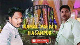 Kamal Palace Hasanpur 💫Manoj Kumar catrus💞 Deepak Kumar catrus💞 Star Catring Amroha