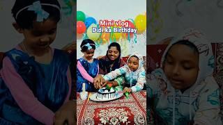 Didi ka Birthday celebration||गुमला से आई दीदी Minivlog 2 #shortvideo #ytshorts binitakongari16