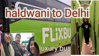 haldwani to Delhi vlog कैसै गये हम लोग ! luxury bus 🚌 से किया travel