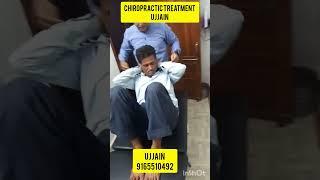 CHIROPRACTIC TREATMENT IN UJJAIN 9165510492,9340310935