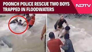 Jammu Kashmir |  Poonch Police Rescue Two Boys Trapped In Brari Nalah Floodwaters
