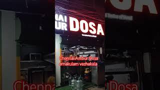 Chennai Ambur Dosa in vazhakala ernakulam