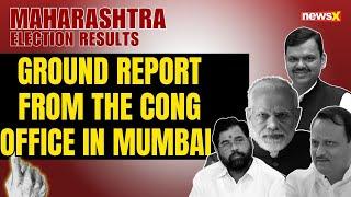 Maharashtra Election Results | Ground Report From the Congress office In Mumbai | Exclusive | NewsX