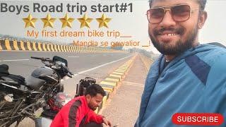 Boys  Road Trip start #1 ॥mandla se gwalior to___?