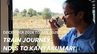 South India Tour 2025 || Series 1 || Train Journey New Delhi To Kanyakumari