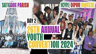 2nd Day ll 26th Annual Youth Convention 2024 ll ICYM Diphu Diocese ll Satgaon Parish