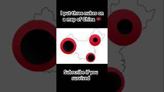 I put 3 nukes on a map of China 🇨🇳