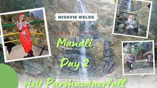 Hum gye waterfall dekhne!! parsha waterfall!! MANALI!!