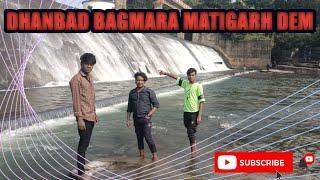 DHANBAD BAGHMARA MATIGARH  DAM MY FIRST VLOGS 👍