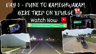 Day 3 - Pune to Rameshwaram Bike Trip on Xpulse