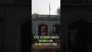 SRI AUROBINDO BHAWAN, BARRACKPORE, WEST BENGAL, INDIA # SNRPS