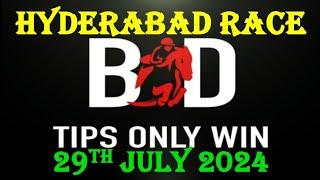 HYDERABAD RACE TIPS | 29 JULY 2024 | HORSE RACING | HYDERABAD HORSE RACE TIPS | (TIPSONLYWIN)