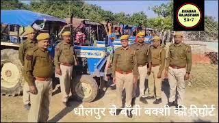 धौलपुर  पुलिस ने की पिछले वर्ष 2024 में अवैध खनन,परिवहन के खिलाफ रिकॉर्ड तोड़ कार्यवाहीया।