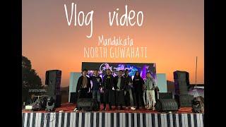 Vlog Video || Mandakata North Guwahati || Isaia Marak & Band ||