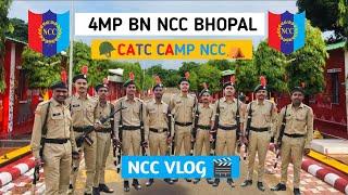 4MP BN NCC BHOPAL 🇮🇳NCC CATC CAMP ⛺ 2024 ||NCC VLOG 🫡||