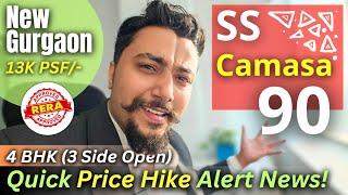 SS CAMASA - Sector 90 Project - PRICING HIKE Update 🚀 | Super Luxury 4 BHK at Dwarka Expressway! ✨