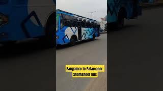 Bangalore to Palamaner Shamsheer bus