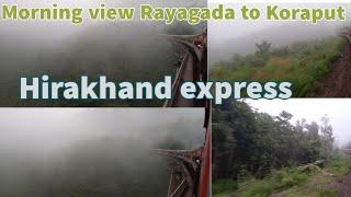 ରାୟଗଡା ରୁ କୋରାପୁଟ ସକାଳ ର ଦୃଶ୍ୟ...Hirakhand express morning scene...Rayagada to Koraput