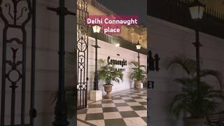 Connaught place Centre Delhi