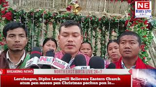 Lorulangso, Diphu Langmili Believers Eastern Church atum pen mesen pen Christmas pachun pon lo...