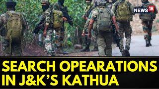 Jammu Kashmir News | Search Operations Underway In Kathua; At Least 4 Terrorists Hiding | News18